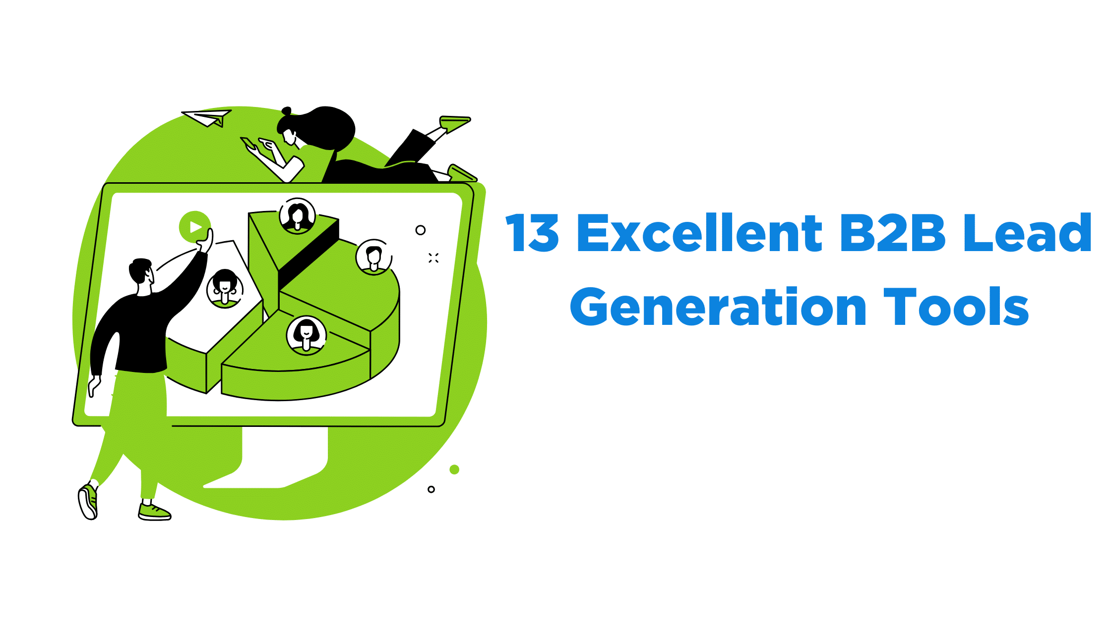 13 Excellent B2B Lead Generation Tools