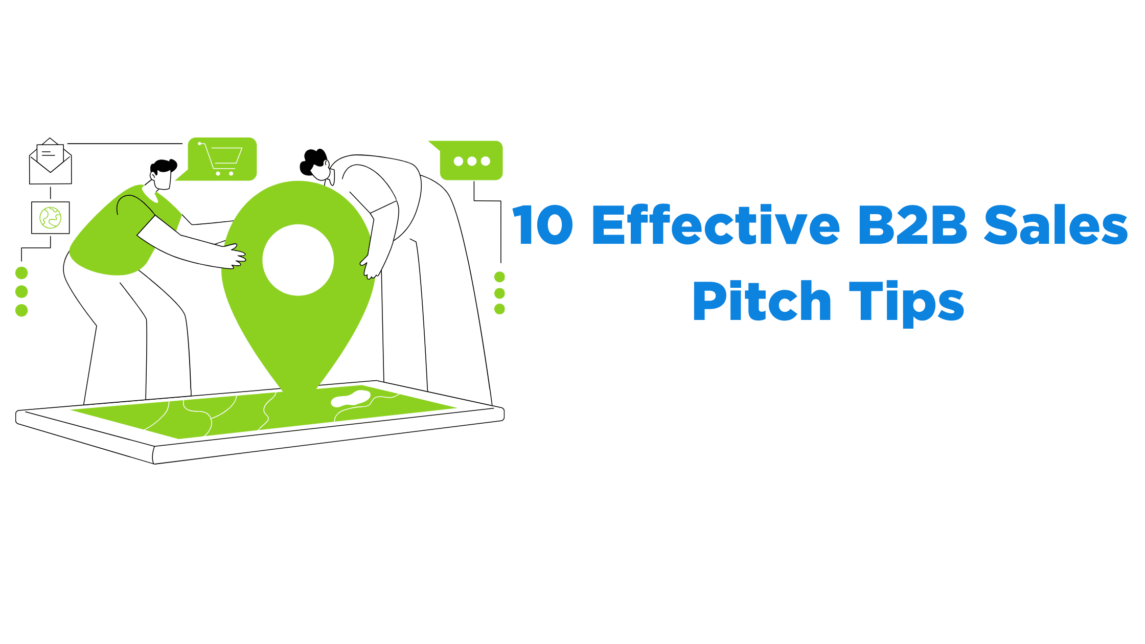 B2B Sales Pitch – 10 Effective Tips For A Compelling Content