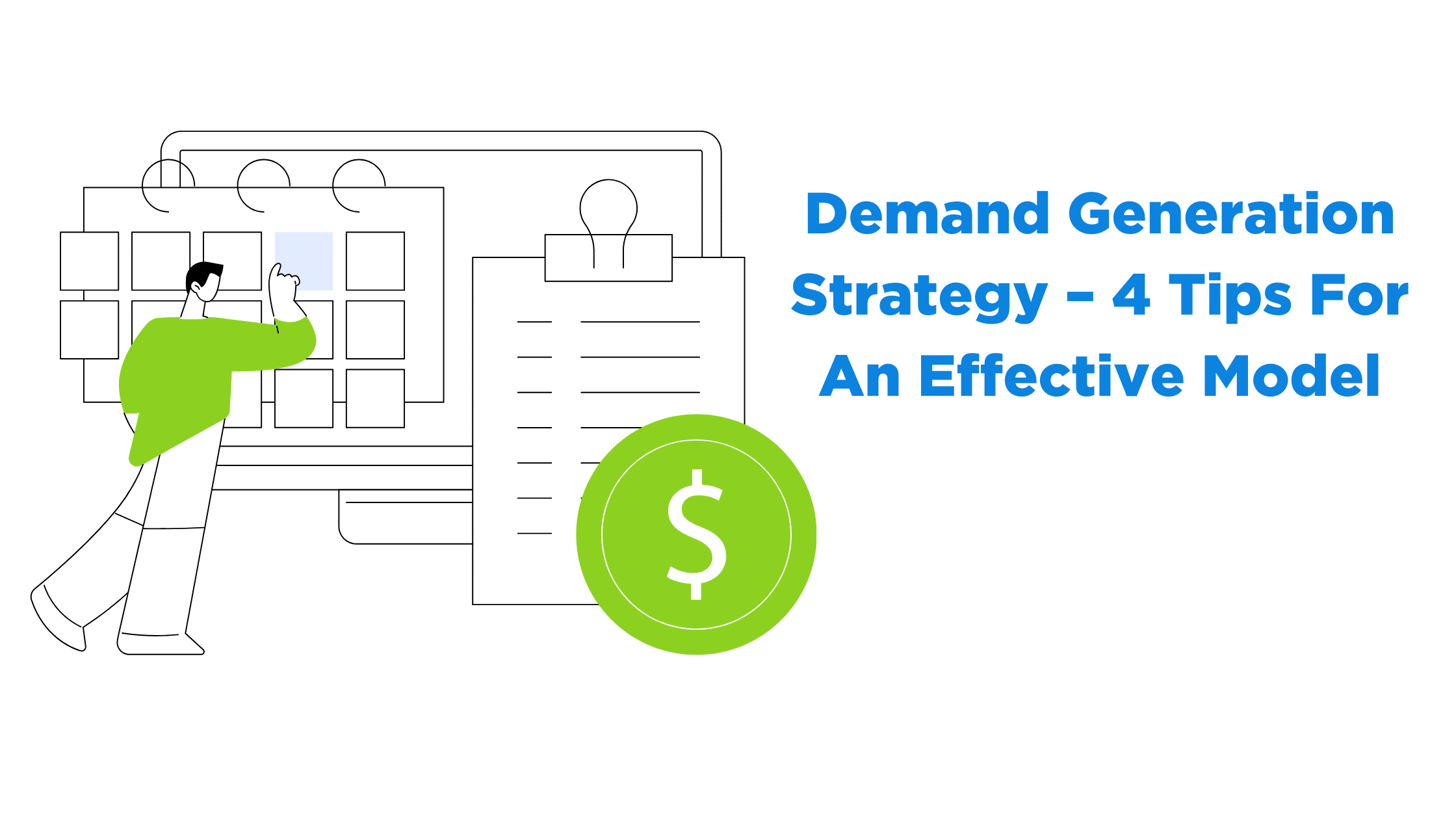 Demand Generation Strategy – 4 Tips For An Effective Model