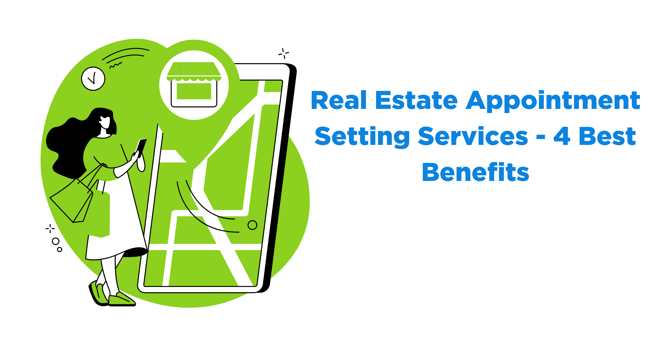 Real Estate Appointment Setting Services – 4 Best Benefits