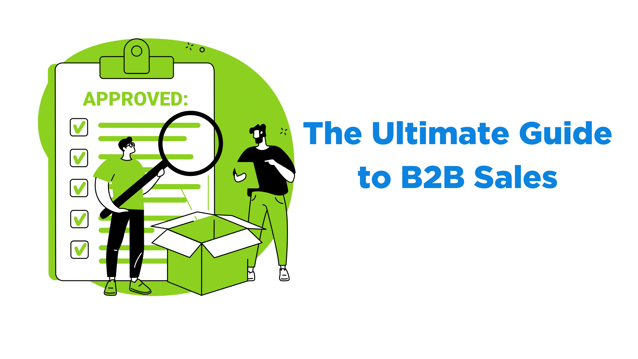 B2B Sales – The Best Guide To Knowing The Process