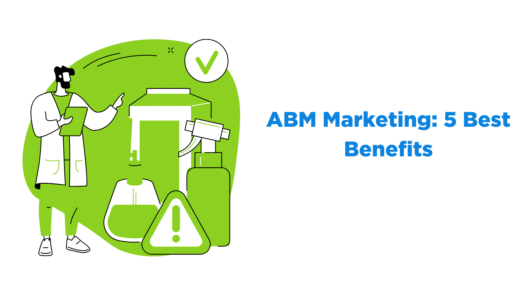 ABM Marketing: 5 Best Benefits