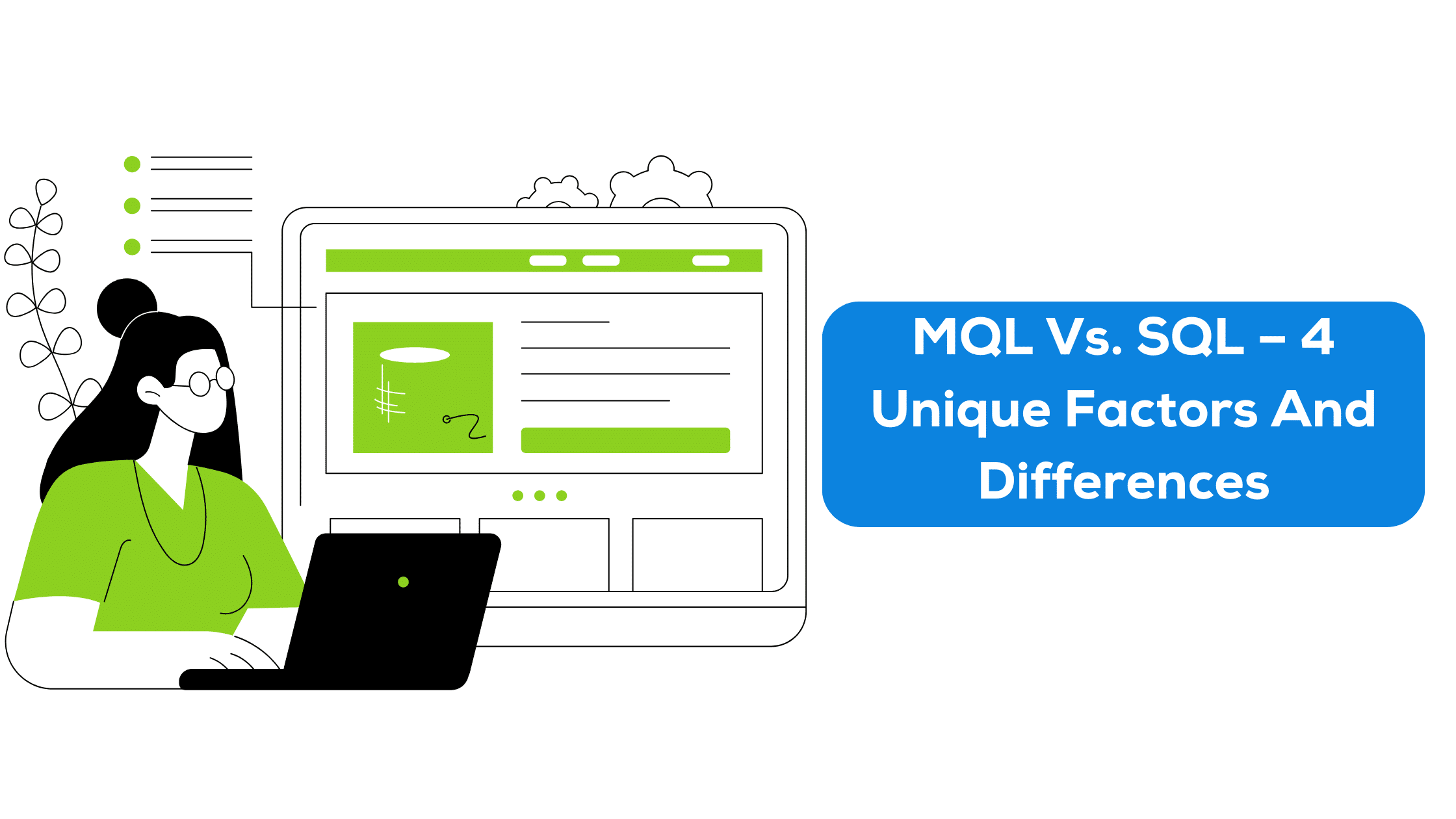 MQL Vs. SQL – 4 Unique Factors And Differences