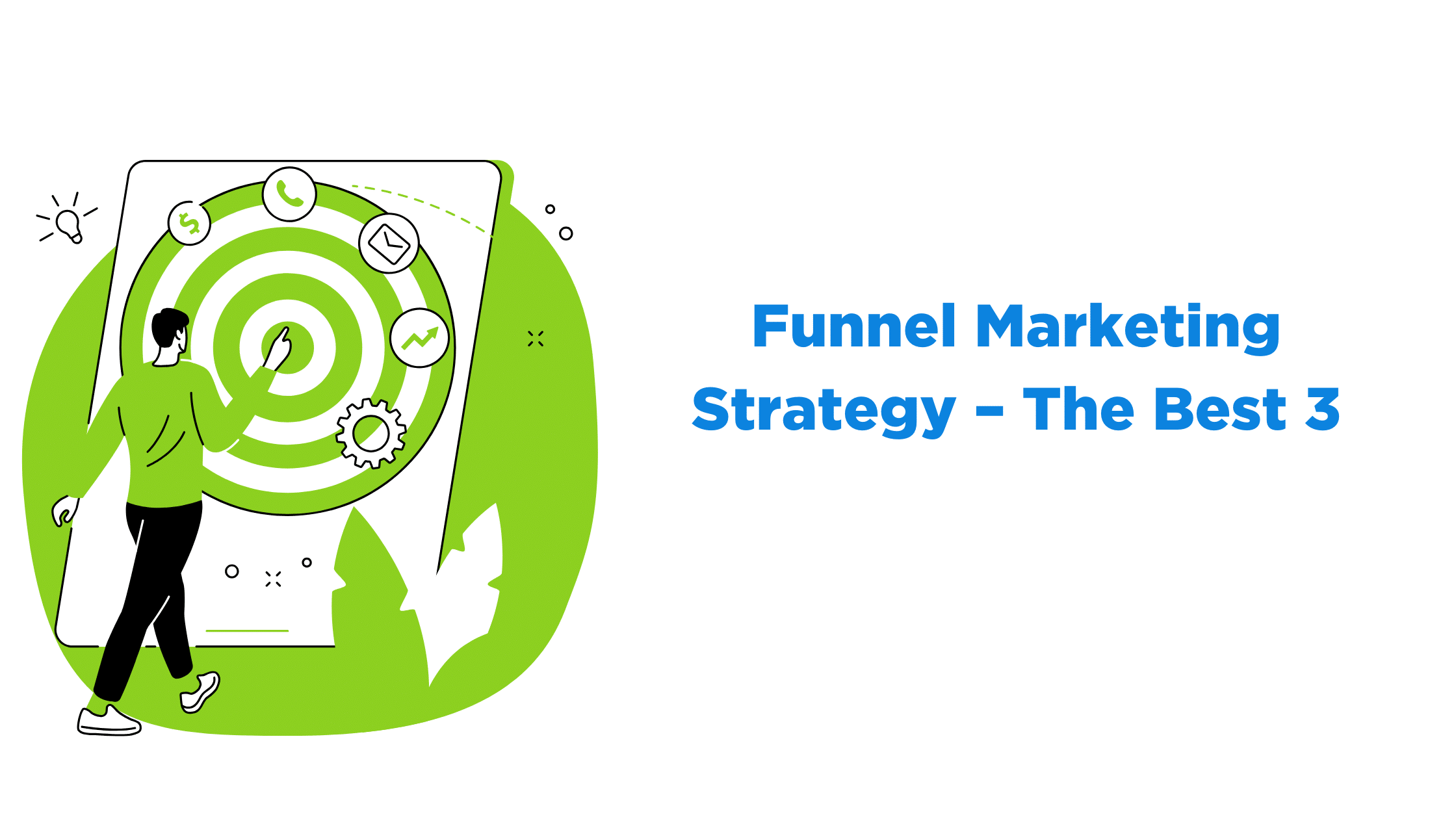 Funnel Marketing Strategy – The Best 3