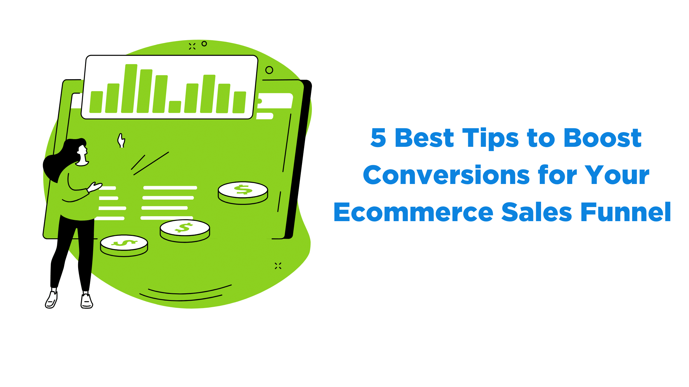 5 Best Tips To Boost Conversions For Your Ecommerce Sales Funnel