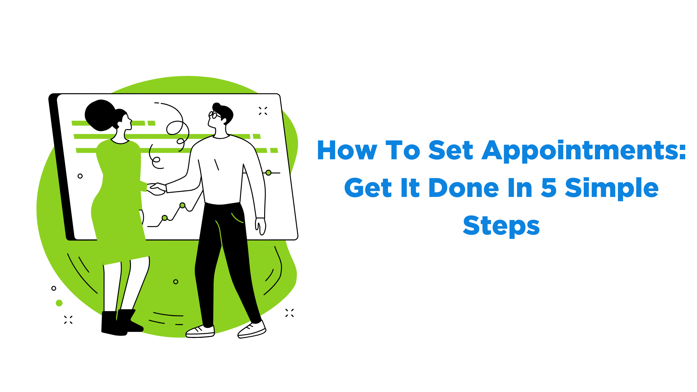 How To Set Appointments: Get It Done In 5 Simple Steps