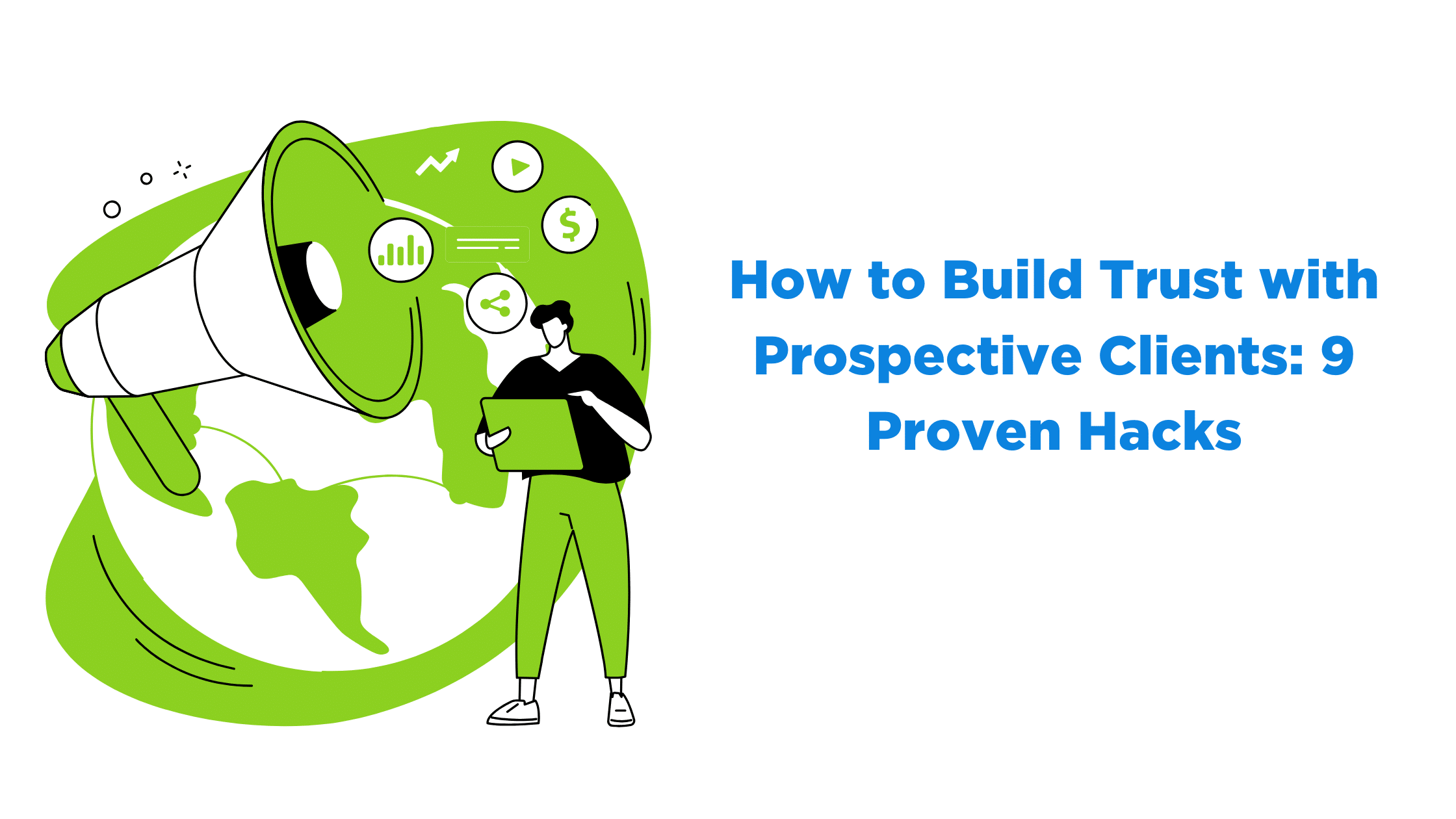 How to Build Trust with Prospective Clients: 9 Proven Hacks