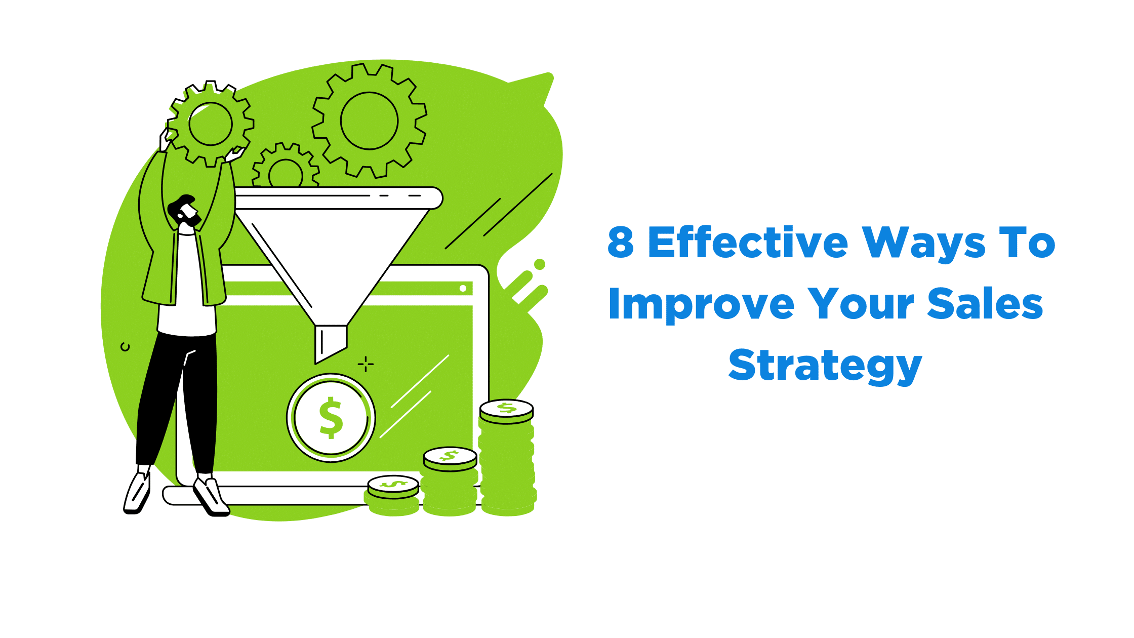 8 Effective Ways To Improve Your Sales Strategy