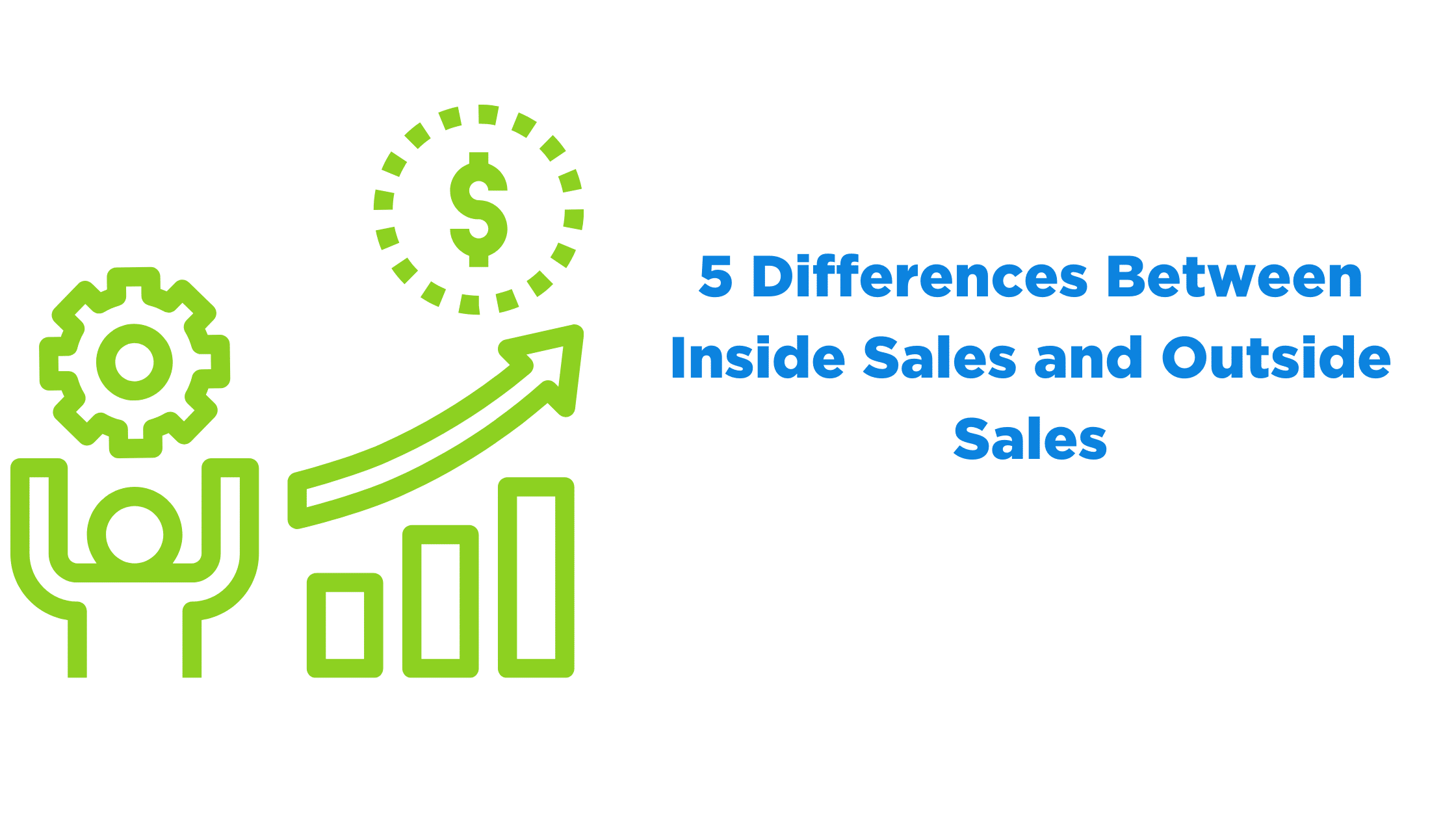 Inside And Outside Sales – 5 Unique Differences