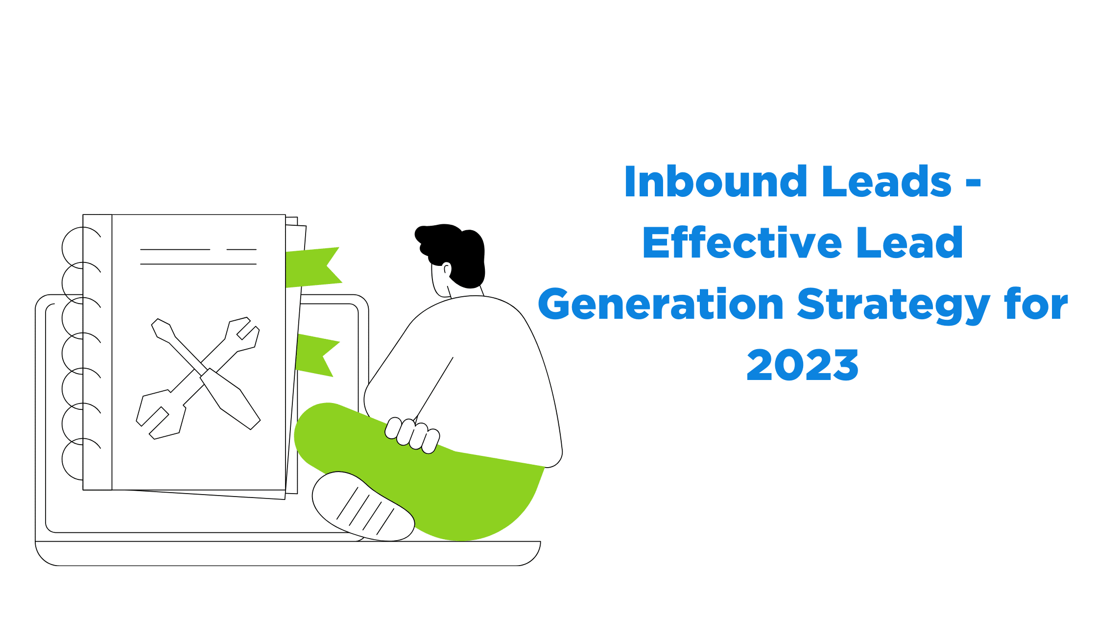 Inbound Leads - Effective Lead Generation Strategy for 2023