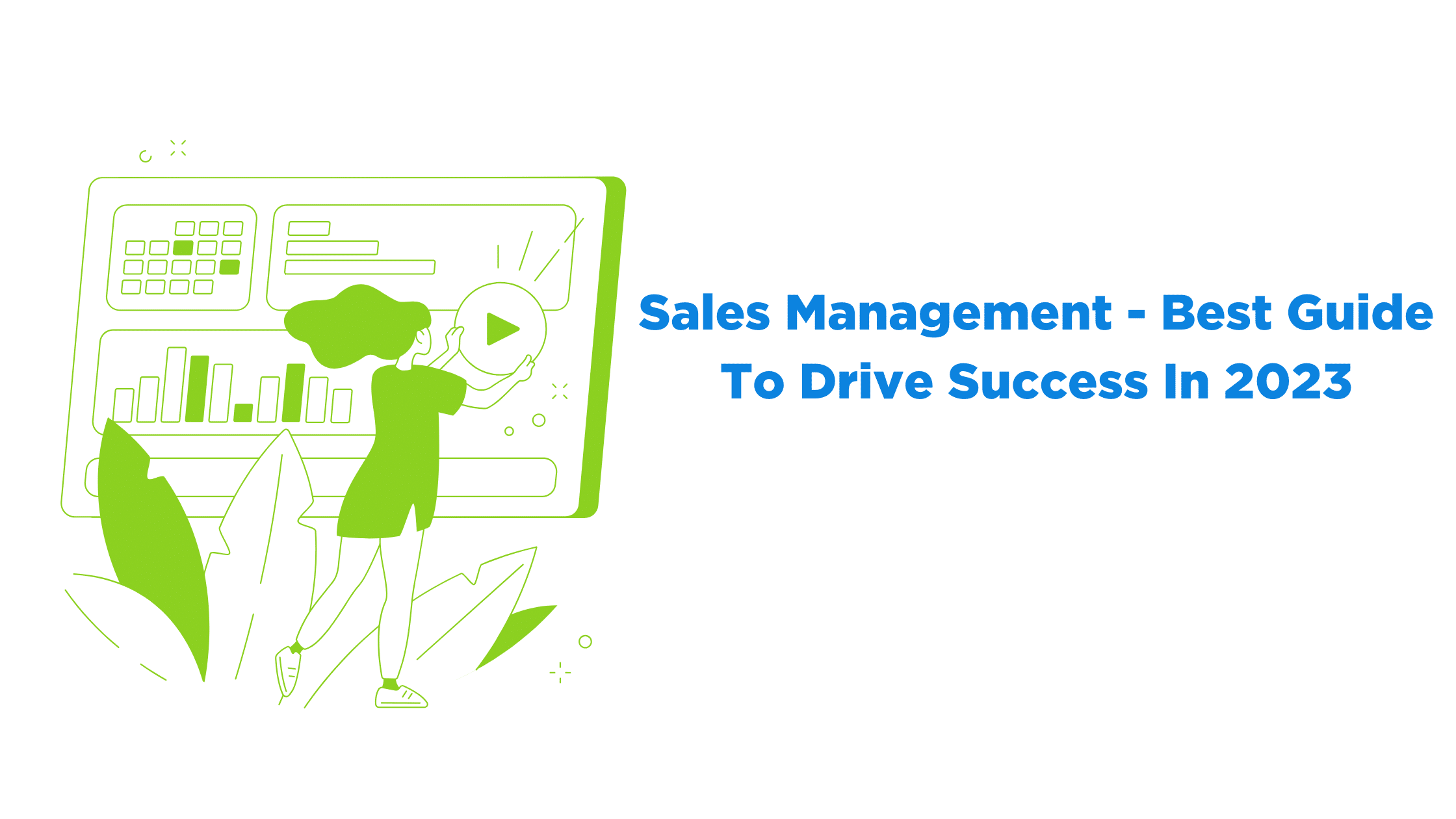 Sales Management - Best Guide To Drive Success In 2023