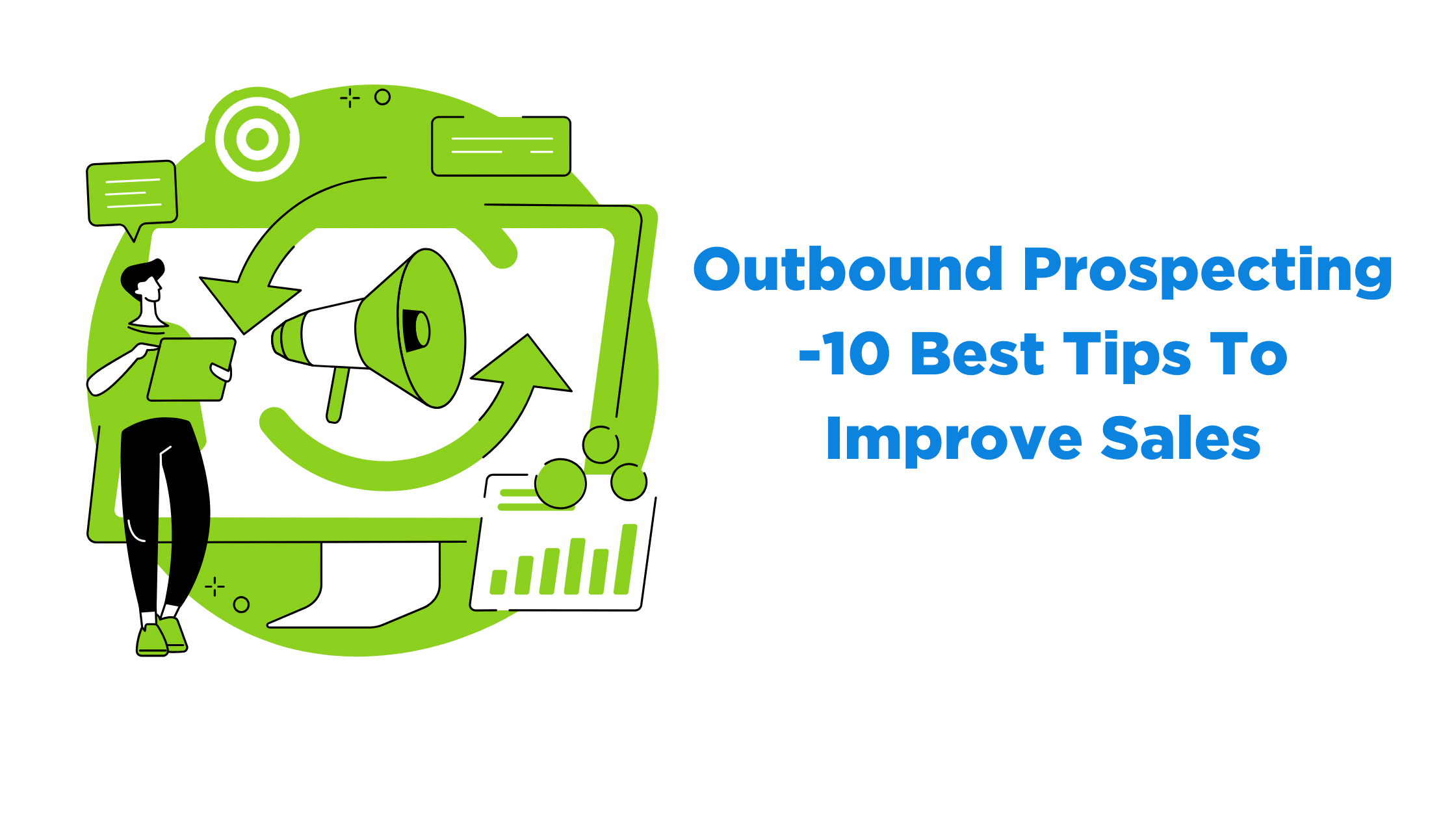 Outbound Prospecting -10 Best Tips To Improve Sales