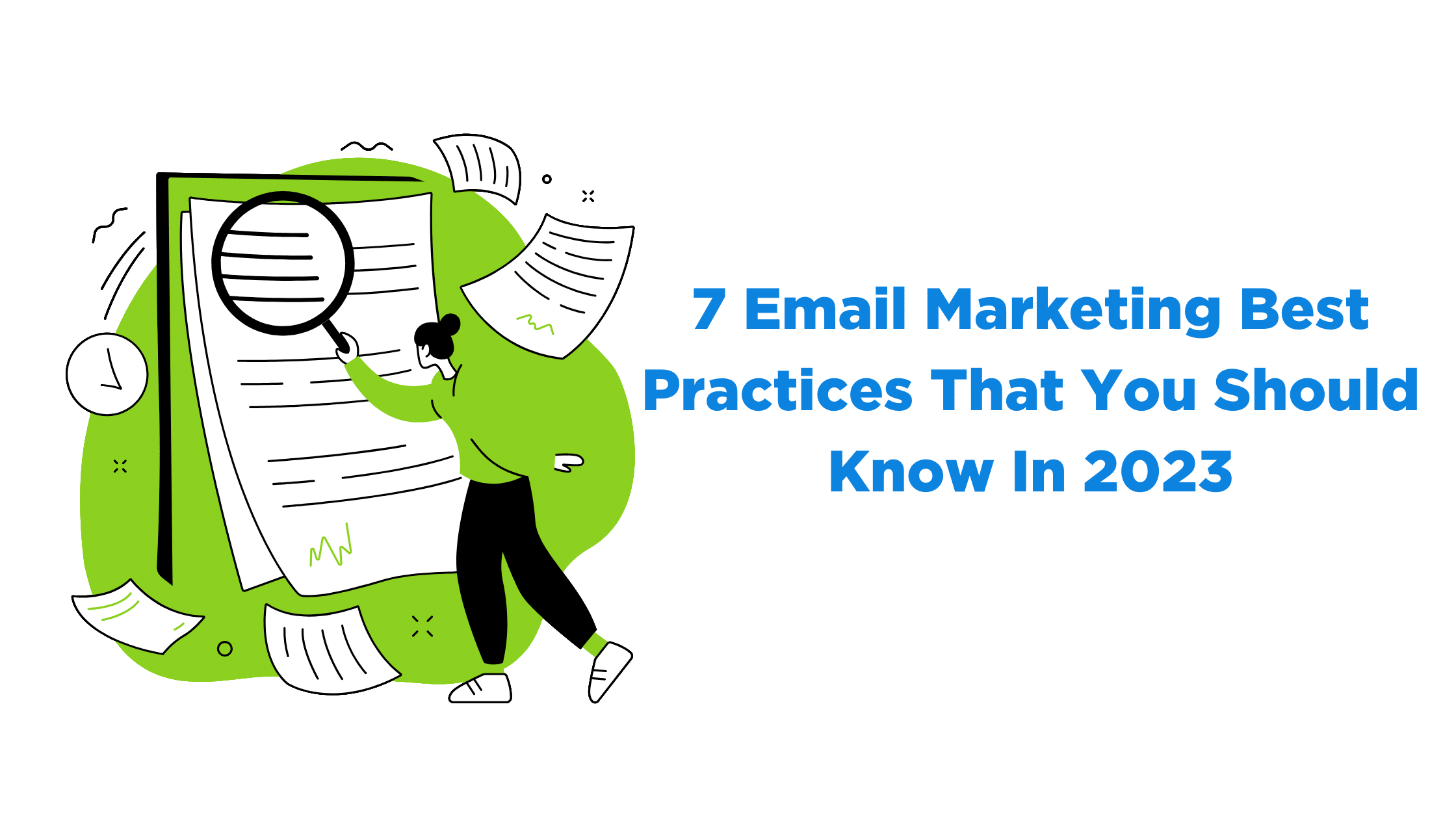 7 Email Marketing Best Practices That You Should Know In 2023