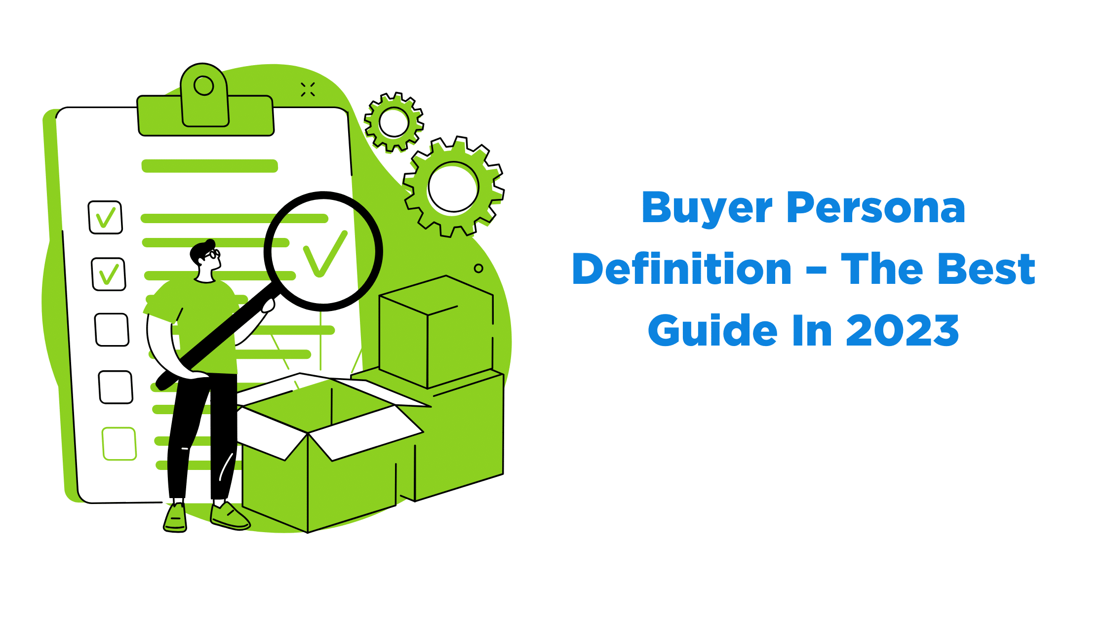 Buyer Persona Definition – The Best Guide In 2023