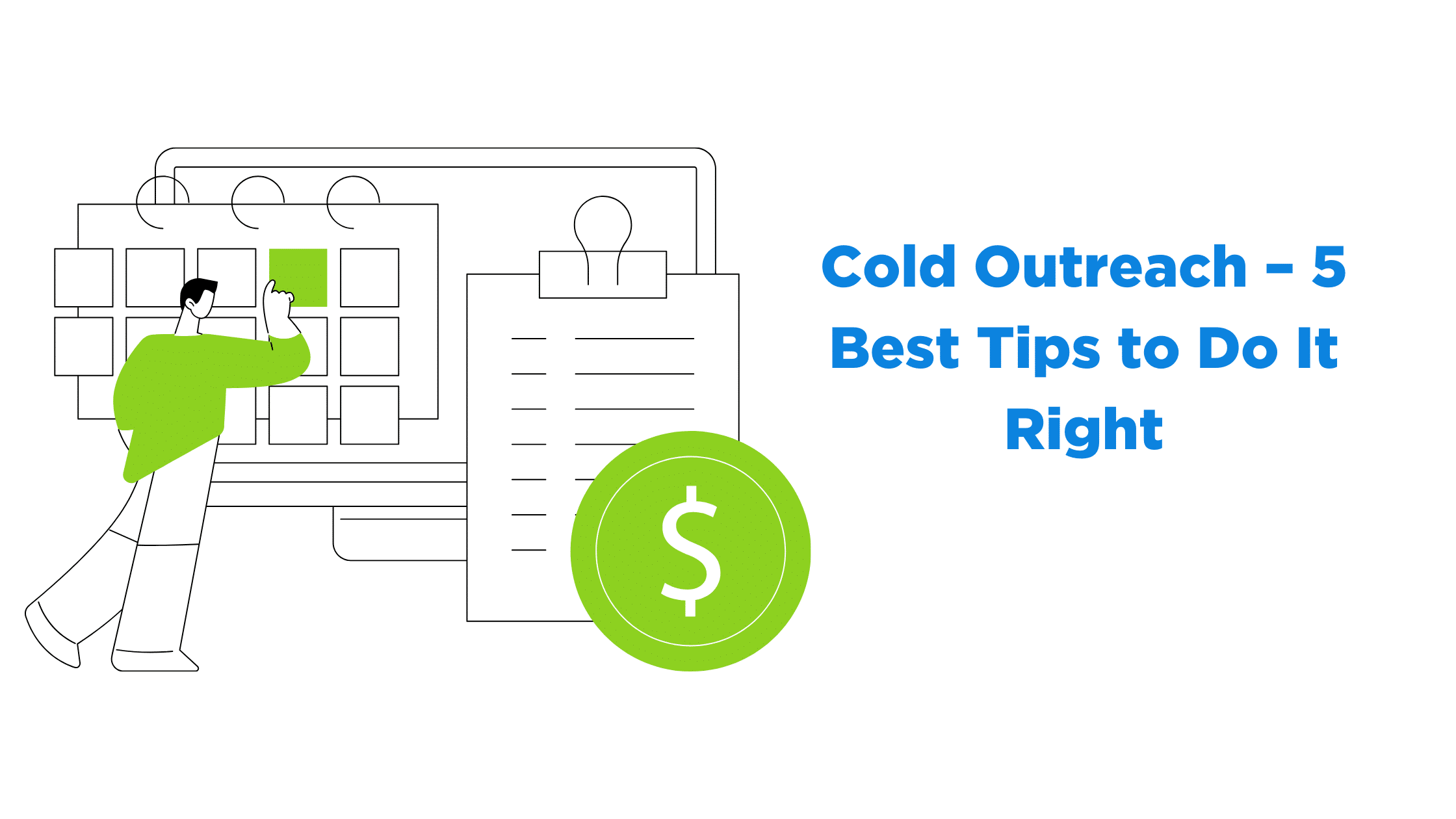 Cold Outreach – 5 Best Tips to Do It Right