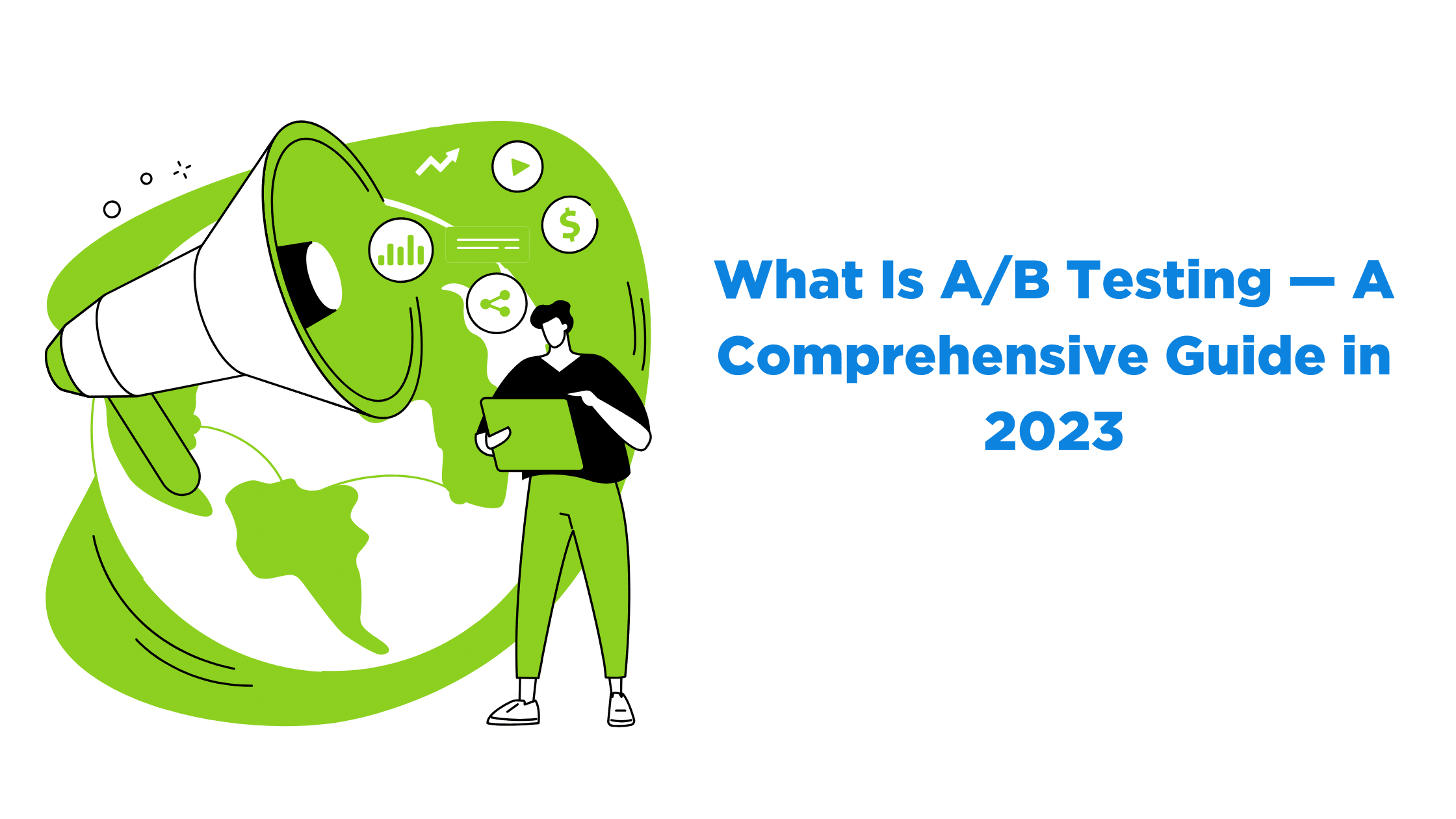 What Is A/B Testing — A Comprehensive Guide in 2023