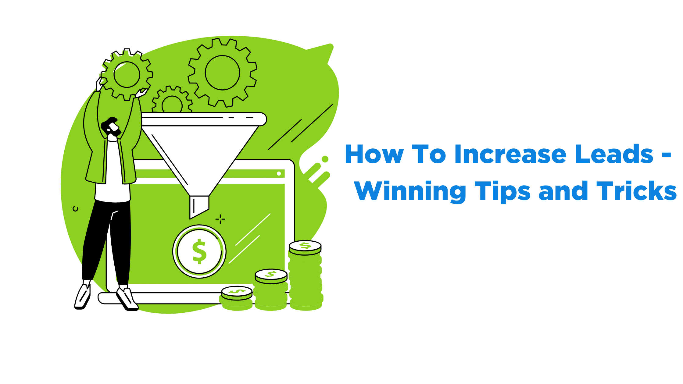 How To Increase Leads - Winning Tips and Tricks