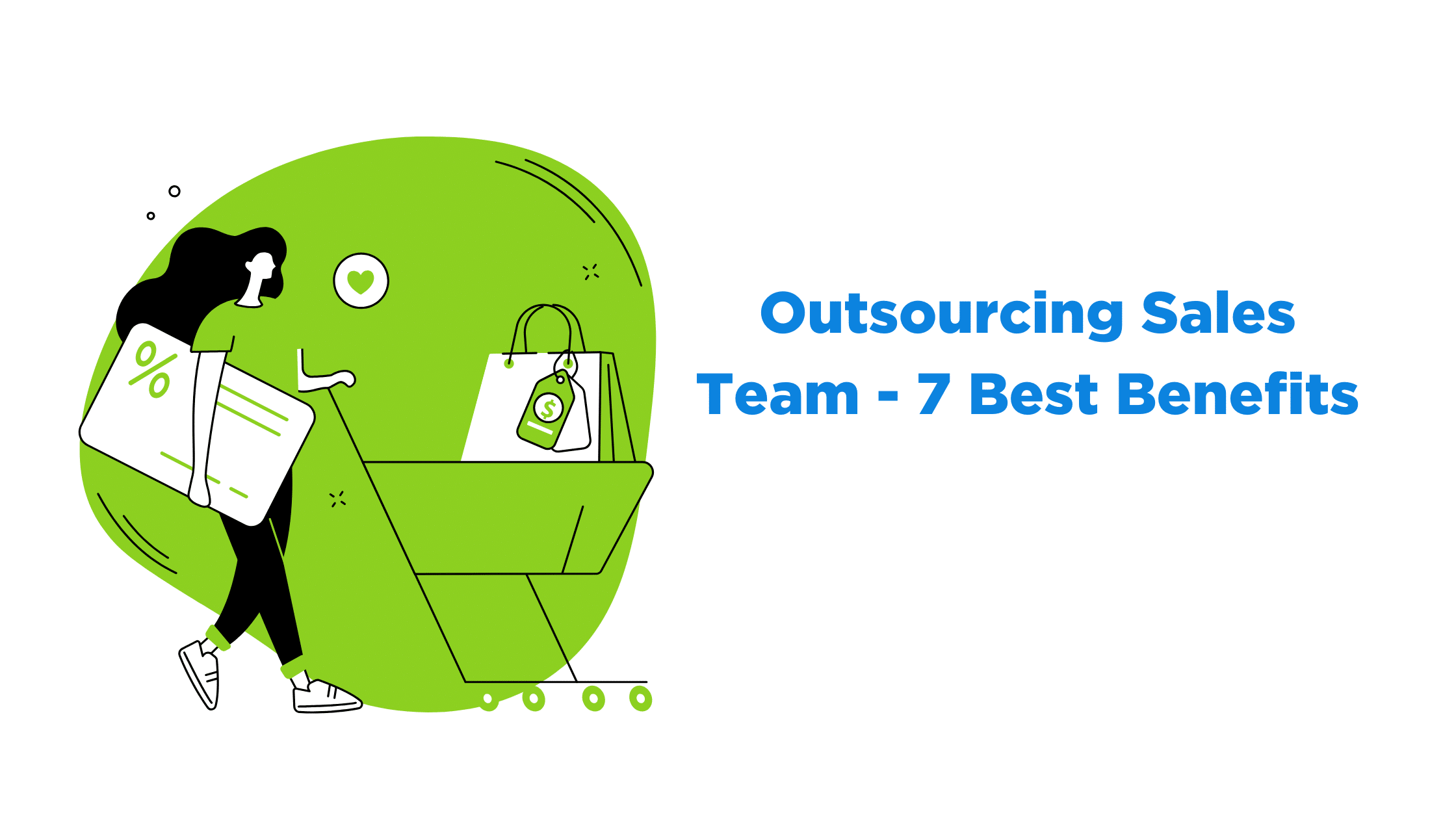 Outsourcing Sales Team - 7 Best Benefits