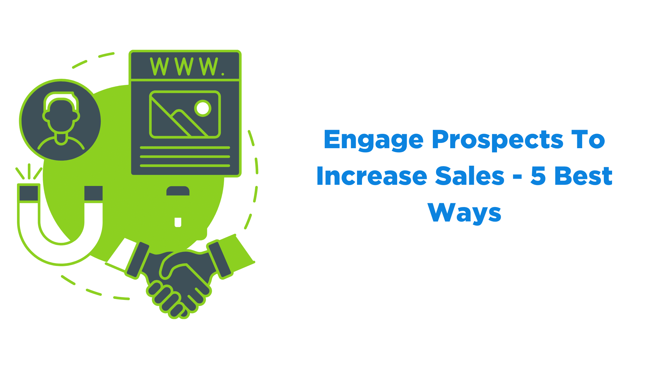 Engage Prospects To Increase Sales - 5 Best Ways