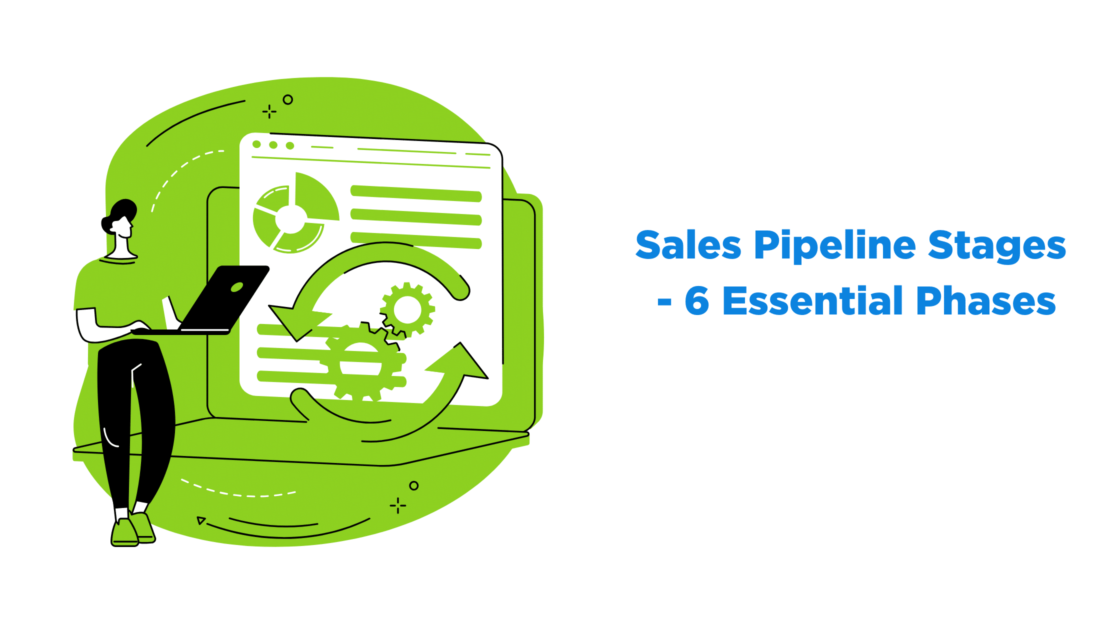 Sales Pipeline Stages - 6 Essential Phases