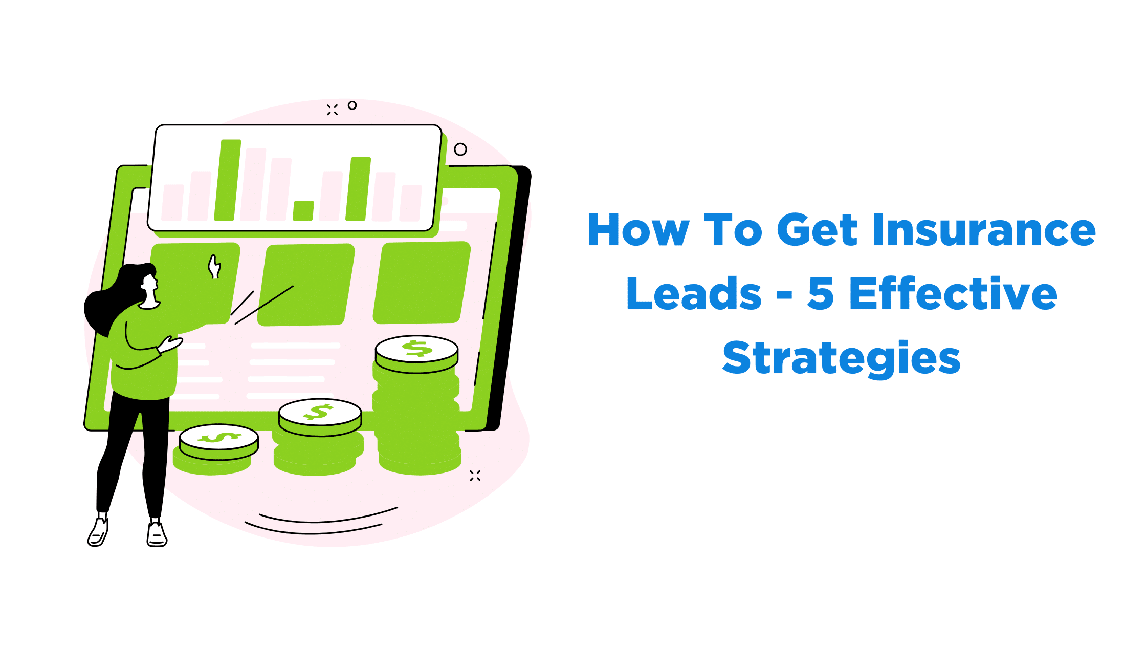 How To Get Insurance Leads - 5 Effective Strategies
