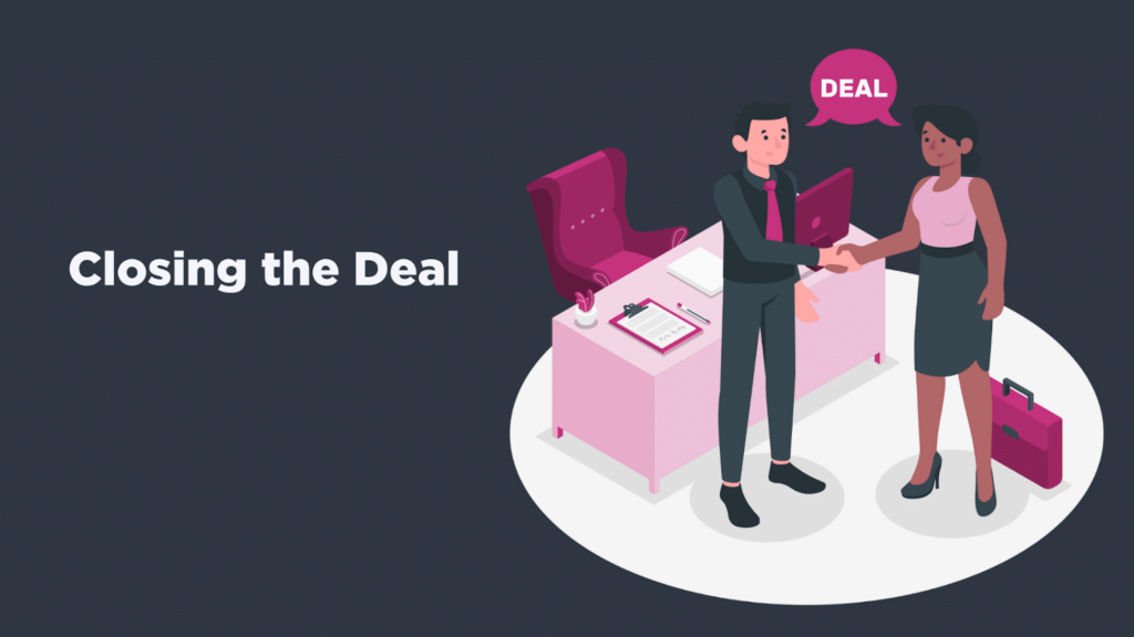 Sales Pipeline Stage 6 - Closing the Deal