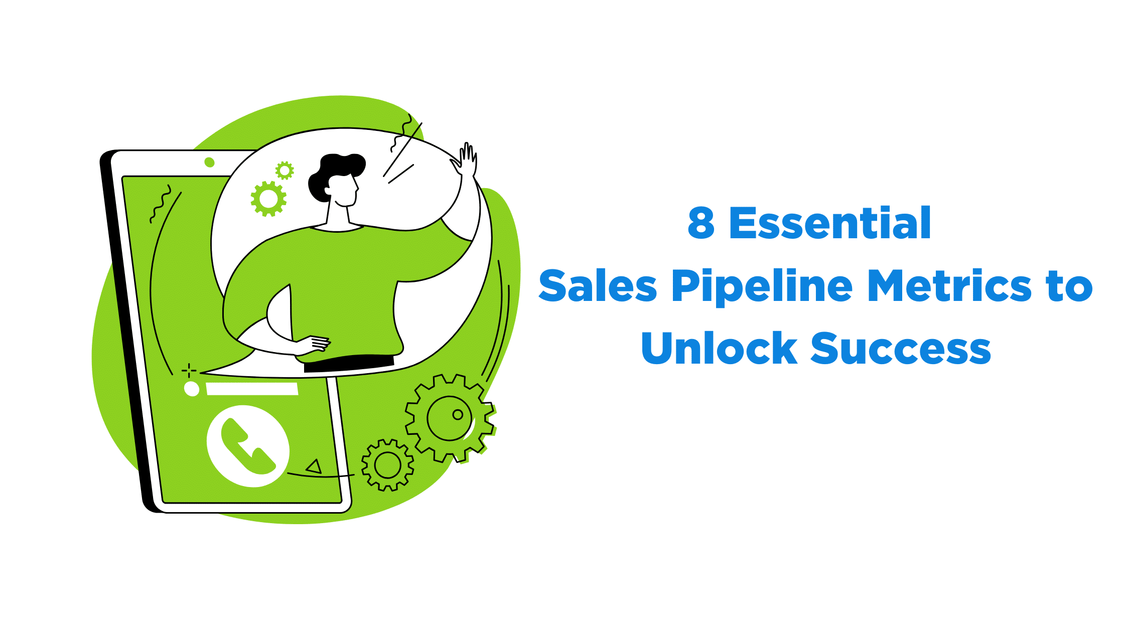 8 Essential Sales Pipeline Metrics to Unlock Success