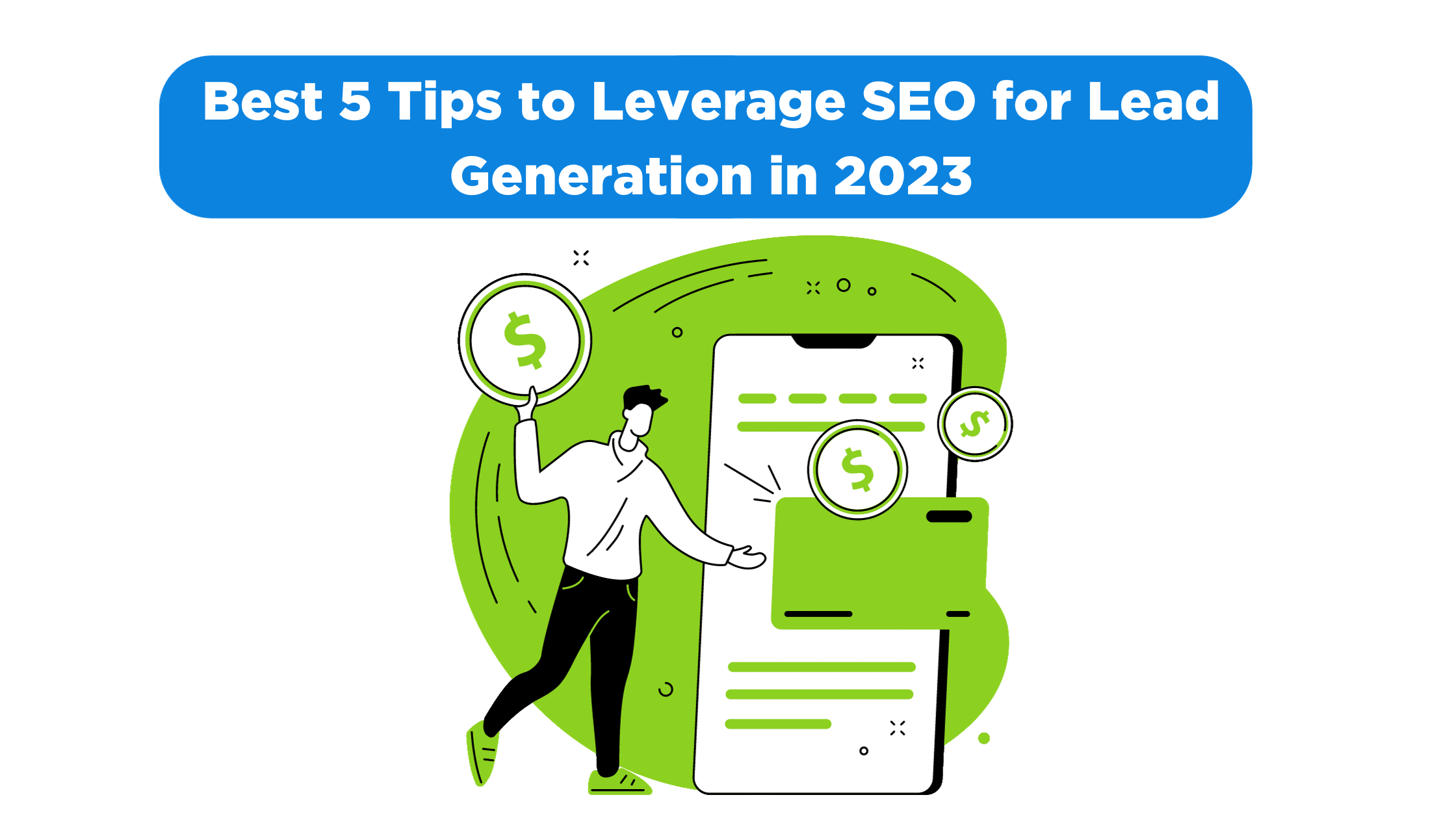 Best 5 Tips to Leverage SEO for Lead Generation in 2023