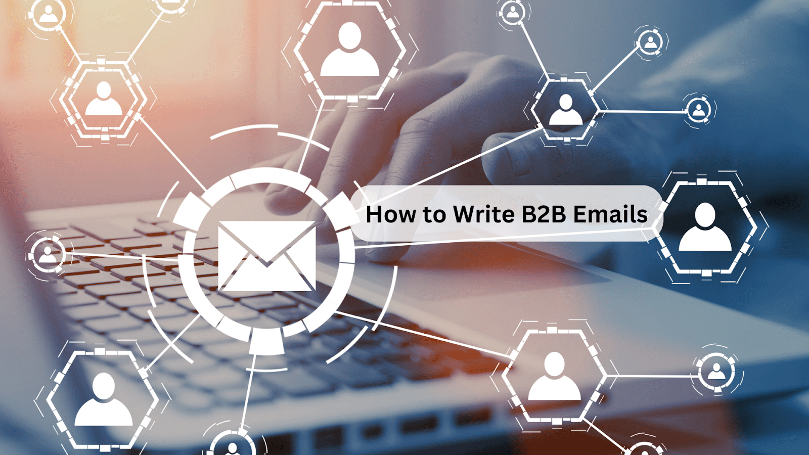 How to Write B2B Emails